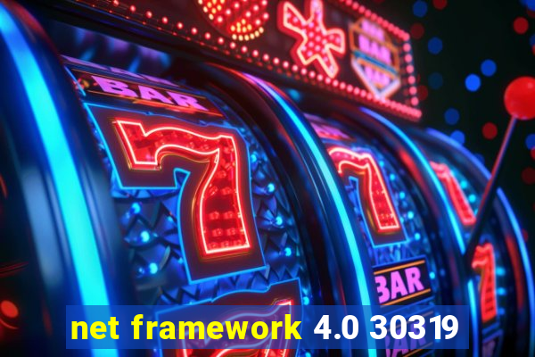 net framework 4.0 30319